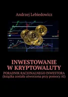 E-booki - biznes i ekonomia - Inwestowanie w kryptowaluty. Poradnik racjonalnego inwestora - miniaturka - grafika 1