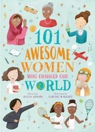 Pozostałe książki - Arcturus Publishing 101 Awesome Women Who Changed Our World - miniaturka - grafika 1