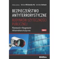 Militaria i wojskowość - Difin Bezpieczeństwo antyterrorystyczne budynków użyteczności publicznej. Tom 2. Planowanie, reagowanie, infrastruktura krytyczna Barbara Wiśniewska-Paź, Jarosław Stelmach - miniaturka - grafika 1