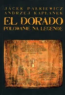 Felietony i reportaże - El Dorado. Polowanie na legendę - miniaturka - grafika 1