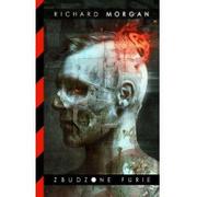 Science-fiction - Richard Morgan Zbudzone furie Cykl Takeshiego Kovacsa Tom 3 - miniaturka - grafika 1