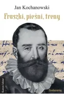 Poezja - Fraszki, pieśni, treny - Jan Kochanowski - miniaturka - grafika 1