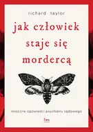 Felietony i reportaże - Jak człowiek staje się mordercą. Mroczne opowieści psychiatry sądowego - miniaturka - grafika 1