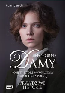 Kamil Janicki Niepokorne damy - Historia Polski - miniaturka - grafika 1