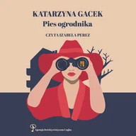 Audiobooki - kryminał, sensacja, thriller - Pies ogrodnika. Agencja Detektywistyczna CZAJKA - miniaturka - grafika 1