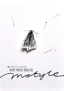 Fundacja Duży Format Kiedy poecie śnią się motyle Jarosław Jabrzemski - Poezja - miniaturka - grafika 2