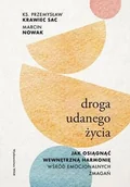 Podręczniki dla szkół wyższych - Droga udanego życia - Krawiec Przemysław, Marcin Nowak - książka - miniaturka - grafika 1