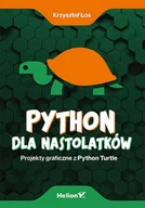 Systemy operacyjne i oprogramowanie - Python dla nastolatków Projekty graficzne z Python Turtle - Łos Krzysztof - książka - miniaturka - grafika 1