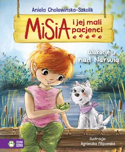 Misia i jej mali pacjenci Wakacje nad Narwią Aniela Cholewińska Szkolik - Powieści i opowiadania - miniaturka - grafika 2