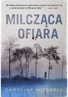 Caroline Mitchell Milcząca ofiara - Proza obcojęzyczna - miniaturka - grafika 3