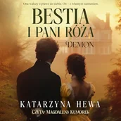 Audiobooki - historia - Bestia i pani Róża. Demon Katarzyna Hewa - miniaturka - grafika 1