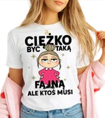 Koszulki i topy damskie - Damska koszulka CIĘŻKO BYĆ TAKĄ FAJNĄ (BLONDYNA) - miniaturka - grafika 1