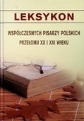Filologia i językoznawstwo - Leksykon współczesnych pisarzy polskich XX XXI w - miniaturka - grafika 1