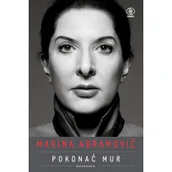 Książki o kulturze i sztuce - Marina Abramović. Pokonać mur. Wspomnienia - miniaturka - grafika 1