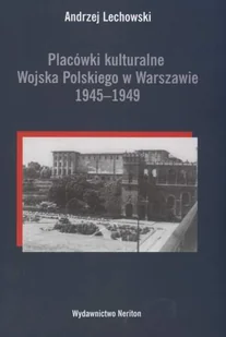 Placówki kulturalne Wojska Polskiego w Warszawie 1945-1949 - Książki regionalne - miniaturka - grafika 1