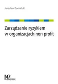 Ekonomia - Zarządzanie ryzykiem w organizacjach non profit Jarosław Domański - miniaturka - grafika 1