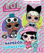 Książki edukacyjne - Media Service Zawada L.O.L. Surprise! Naprzód dziewczyno! nr 5 praca zbiorowa - miniaturka - grafika 1