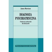 Wydawnictwo Uniwersytetu Jagiellońskiego James Morrison Diagnoza psychiatryczna