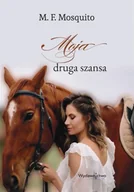 Literatura obyczajowa - Moja druga szansa - M.f. Mosquito - miniaturka - grafika 1