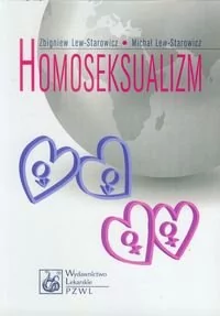 Wydawnictwo Lekarskie PZWL Homoseksualizm - Zbigniew Lew-Starowicz, Michał Lew-Starowicz - Poradniki psychologiczne - miniaturka - grafika 1