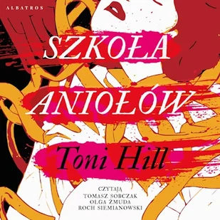 Szkoła aniołów Toni Hill - Audiobooki - literatura piękna Szkoła aniołów Toni Hill - Audiobooki - literatura piękna - miniaturka - grafika 1
