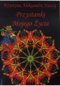 Poezja - Nawój przystanki mojego życia Dedykacja autora - miniaturka - grafika 1