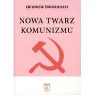 Historia Polski - Żmigrodzki Zbigniew Żmigrodzki Zbigniew Nowa twarz komunizmu - miniaturka - grafika 1