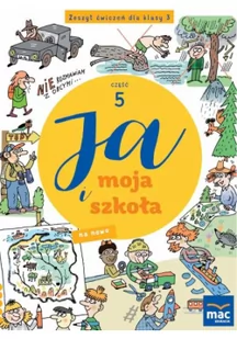Ja i moja szkoła na nowo SP 3 Zeszyt ćwiczeń cz.5 - Edukacja przedszkolna - miniaturka - grafika 1
