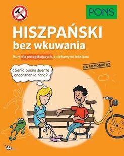Pons Hiszpański bez wkuwania A2 w.2 PONS praca zbiorowa - Książki do nauki języka hiszpańskiego - miniaturka - grafika 2