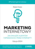 E-booki - biznes i ekonomia - Marketing Internetowy. Jak znaleźć klientów i sprzedawać przez Internet?! Edycja 2024 - miniaturka - grafika 1