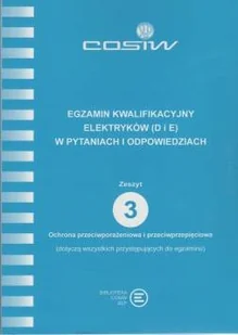 Egzamin kwalifikacyjny elektryków w pytaniach i odpowiedziach SEP Gr.D,E zeszyt 3. - Technika Egzamin kwalifikacyjny elektryków w pytaniach i odpowiedziach SEP Gr.D,E zeszyt 3. - Technika - miniaturka - grafika 1