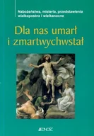 Religia i religioznawstwo - Dla Nas Umarł I Zmartwychstał - miniaturka - grafika 1