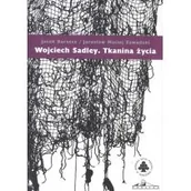 Albumy inne - Wojciech Sadley Tkanina życia Jacek Barszcz Jarosław Maciej Zawadzki - miniaturka - grafika 1