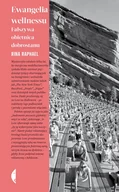 Felietony i reportaże - Ewangelia wellnessu. Fałszywa obietnica dobrostanu - miniaturka - grafika 1