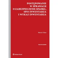 Prawo - Postępowanie w sprawach o zabezpieczenie spadku, spis inwentarza i wykaz inwentarza Wolters Kluwer Polska SA - miniaturka - grafika 1
