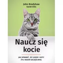 NAUCZ SIĘ KOCIE JAK SPRAWIĆ BY LUDZIE I KOTY ŻYLI RAZEM SZCZĘŚLIWIEJ SARAH ELLIS - Rośliny i zwierzęta - miniaturka - grafika 1