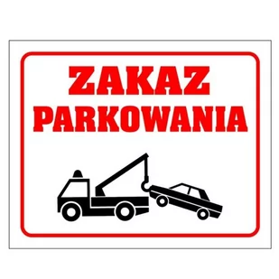 Tablica PVC 300x240 Zakaz parkowania - Tablice BHP - miniaturka - grafika 1