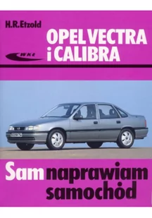 Wydawnictwa Komunikacji i Łączności WKŁ Opel Vectra i Calibra Etzold Hans-Rudiger - Poradniki motoryzacyjne - miniaturka - grafika 2