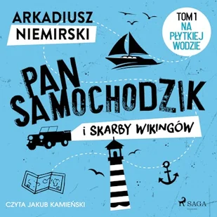 Pan Samochodzik i skarby wikingów Tom 1 - Na płytkiej wodzie Arkadiusz Niemirski - Audiobooki dla dzieci i młodzieży - miniaturka - grafika 1