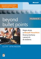Aplikacje biurowe - Beyond Bullet Points. Magia ukryta w Microsoft PowerPoint. Oczaruj słuchaczy i porwij ich do działania - miniaturka - grafika 1