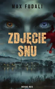 Zdjęcie snu - Max Fudali - Literatura obyczajowa - miniaturka - grafika 1
