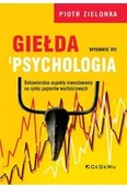 Podręczniki dla szkół wyższych - Giełda i psychologia. Behawioralne aspekty... - Piotr Zielonka - miniaturka - grafika 1