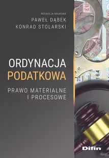 Ordynacja podatkowa. Prawo materialne i procesowe - Prawo - miniaturka - grafika 1