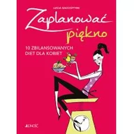 Diety, zdrowe żywienie - Zaplanować piękno. 10 zbilansowanych diet dla kobiet - miniaturka - grafika 1