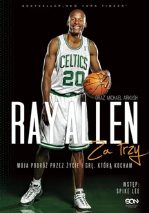 Ray Allen Za trzy Allen Ray Arkush Michael - Biografie i autobiografie - miniaturka - grafika 1