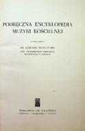 Książki o kulturze i sztuce - Podręczna Encyklopedia Muzyki Kościelnej - miniaturka - grafika 1