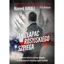 Znak Jak złapać rosyjskiego szpiega - Jamali Naveed, Henican Ellis - Biografie i autobiografie - miniaturka - grafika 1