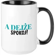 Kubki - Kubek XXL CZARNY A DEJŻE SPOKÓJ! Na Prezent Do Pracy Na Co Dzień Zabawne Wz - miniaturka - grafika 1