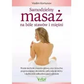 Zdrowie - poradniki - Wydawnictwo Vital Samodzielny masaż na bóle stawów i mięśni - miniaturka - grafika 1
