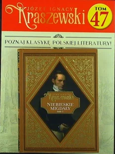 Józef Ignacy Kraszewski Tom 47 - Czasopisma - miniaturka - grafika 1